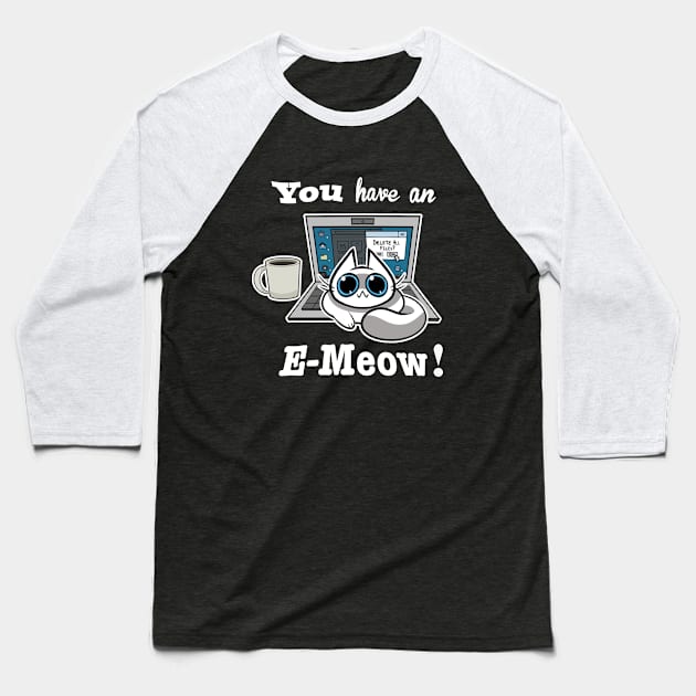 Cat T-Shirt - You have an E-Meow! - White Cat Baseball T-Shirt by truhland84